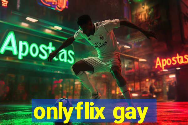 onlyflix gay